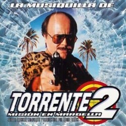 Torrente 2: Misin en Marbella Soundtrack (Roque Baos) - Cartula
