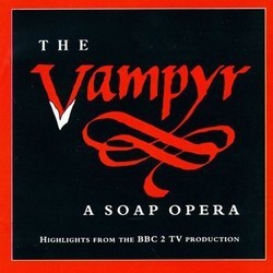 The Vampyr: A Soap Opera Soundtrack (Various Artists, Charles Hart, Heinrich Marschner) - Cartula