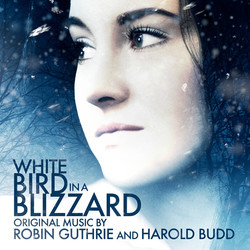 White Bird in a Blizzard Soundtrack (Harold Budd, Robin Guthrie) - Cartula