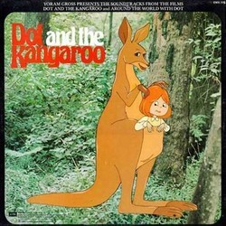 Around the World with Dot / Dot and the Kangaroo Soundtrack (Drew Forsythe, Barbara Frawley, Ross Higgins, John Palmer, Bob Young) - Cartula