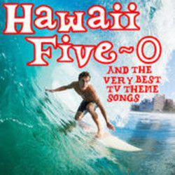 Hawaii Five-O & The Very Best of TV Theme Songs Soundtrack (Various Artists, Various Artists) - Cartula
