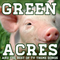 Green Acres  The Best of TV Theme Songs Soundtrack (Various Artists, Various Artists) - Cartula