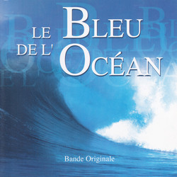 Le Bleu de l'Ocan Soundtrack (Serge Perathoner, Jannick Top) - Cartula