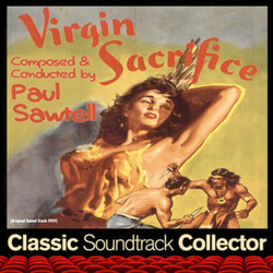 Virgin Sacrifice Soundtrack (Paul Sawtell, Bert Shefter) - Cartula
