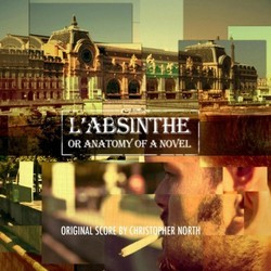 L'Absinthe or Anatomy of a Novel Soundtrack (Christopher North) - Cartula