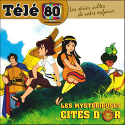 Les Mystrieuses Cits d'Or Soundtrack (Various Artists, Shuki Levy, Haim Saban) - Cartula