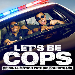 Lets Be Cops Soundtrack (Christophe Beck, Jake Monaco) - Cartula