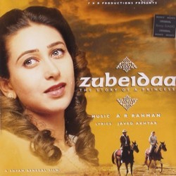 Zubeidaa: The Story of a Princess Soundtrack (Javed Akthar, A.R. Rahman) - Cartula