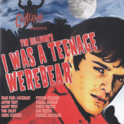 Chillerama presents : Tim Sullivan's I Was A Teenage Werebear Soundtrack (Various Artists, Patrick Copeland, Tim Sullivan) - Cartula