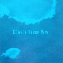 Cowboy Bebop: Blue Soundtrack (Various Artists, Yko Kanno) - Cartula