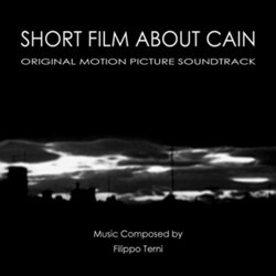 Short Film About Cain Soundtrack (Filippo Terni) - Cartula