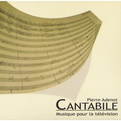 Cantabile : Pierre Adenot Musiques pour la Tlvision Soundtrack (Pierre Adenot) - Cartula
