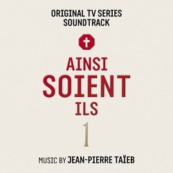 Ainsi soient-ils: Saison 1 Soundtrack (Various Artists, Jean-Pierre Taieb) - Cartula
