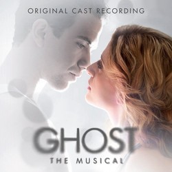 Ghost The Musical Soundtrack (Glen Ballard, Glen Ballard, Joel Rubin, Dave Stewart, Dave Stewart) - Cartula