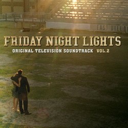 Friday Night Lights - Vol.2 Soundtrack (Various Artists, W.G. Snuffy Walden	) - Cartula