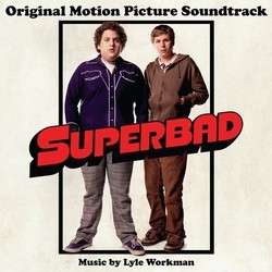 Superbad Soundtrack (Various Artists, Lyle Workman) - Cartula