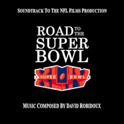 Road To The Super Bowl Xlvi Soundtrack (David Robidoux) - Cartula