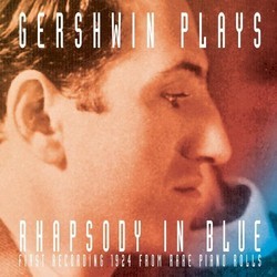 Gershwin Plays Rhapsody in Blue Soundtrack (George Gershwin) - Cartula