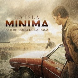 La Isla Mnima Soundtrack (Julio de la Rosa) - Cartula