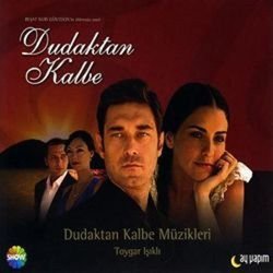 Dudaktan kalbe Soundtrack (Toygar Ikli) - Cartula