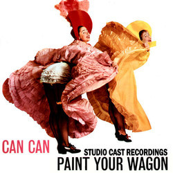 Can Can / Paint Your Wagon Soundtrack (Original Cast, Alan Jay Lerner , Frederick Loewe, Cole Porter, Cole Porter) - Cartula