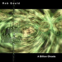 A Billion Ghosts Soundtrack (Rob Gould) - Cartula