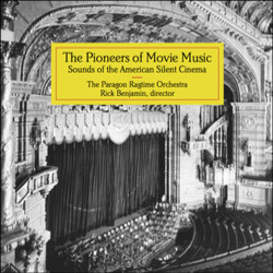 The Pioneers Of Movie Music: Sounds Of The American Silent Cinema Soundtrack (Various Artists) - Cartula