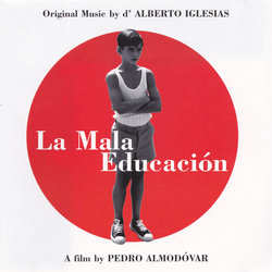 La Mala Educacin Soundtrack (Alberto Iglesias) - Cartula