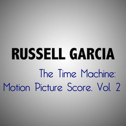 The Time Machine Vol.2 Soundtrack (Russell Garcia) - Cartula