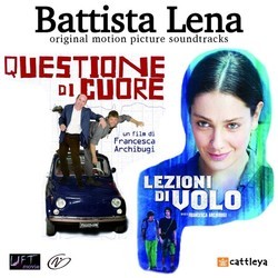 Questione di cuore / Lezioni di volo Soundtrack (Battista Lena) - Cartula