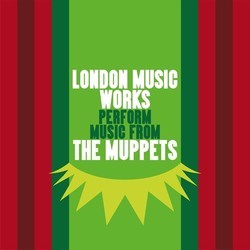 London Music Works Perform Music From The Muppets Soundtrack (London Music Works) - Cartula
