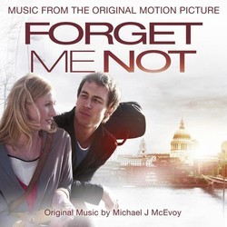 Forget Me Not Soundtrack (Michael J. McEvoy) - Cartula