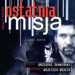 Ostatnia Misja Soundtrack (Grzegorz Skawinski) - Cartula