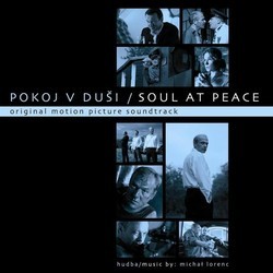 Pokoj v dusi / Soul At Peace Soundtrack (Michal Lorenc) - Cartula