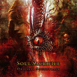 Soul Sacrifice Soundtrack (Wataru Hokoyama, Yasunori Mitsuda) - Cartula
