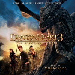 Dragonheart 3: The Sorcerer's Curse Soundtrack (Mark McKenzie) - Cartula