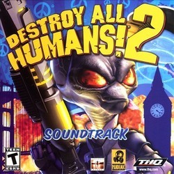 Destroy All Humans! 2 Soundtrack (Garry Schyman) - Cartula