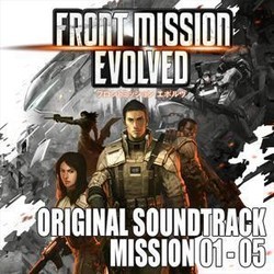 Front Mission Evolved Mission 01-05 Soundtrack (Garry Schyman) - Cartula