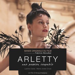 Arletty, une passion coupable Soundtrack (Fabrice Aboulker) - Cartula