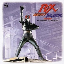 仮面ライダー Black RX Soundtrack (Shunsuke Kikuchi) - Cartula
