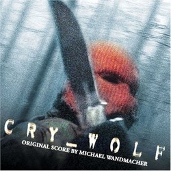 Cry Wolf Soundtrack (Michael Wandmacher) - Cartula