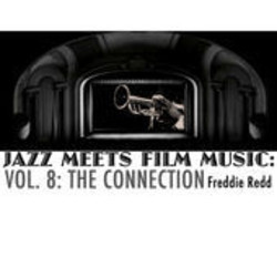 Jazz Meets Film Music, Vol.8: The Connection Soundtrack (Freddie Redd) - Cartula