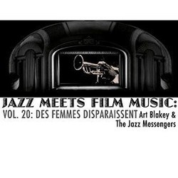 Jazz Meets Film Music, Vol.20: Des Femmes Disparaissent Soundtrack (Art Blakey) - Cartula