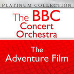 The BBC Concert Orchestra: The Adventure Film Soundtrack (Various Artists) - Cartula