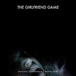 The Girlfriend Game Soundtrack (Daniel Hart) - Cartula
