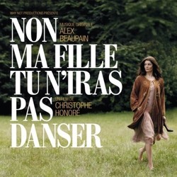 Non ma fille, tu n'iras pas danser  Soundtrack (Alex Beaupain) - Cartula