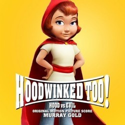 Hoodwinked Too! Hood VS. Evil Soundtrack (Murray Gold) - Cartula