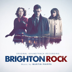 Brighton Rock Soundtrack (Martin Phipps) - Cartula