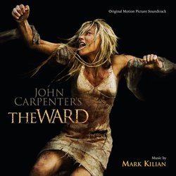 The Ward Soundtrack (Mark Kilian) - Cartula