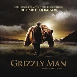 Grizzly Man Soundtrack (Richard Thompson) - Cartula
